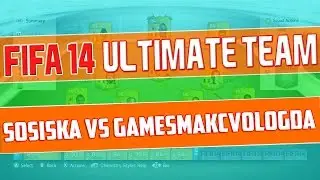 FIFA 14 ULTIMATE TEAM | | SosiskaV Teste VS GamesMakcVologda