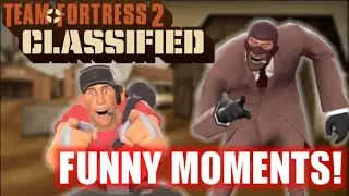 TF2 CLASSIFIED FUNNY MOMENTS