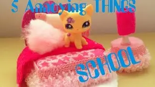 LPS 5 Annoying Moments at School