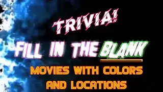 EP 07 Fill In The Blank : Movies with Colors & Locations
