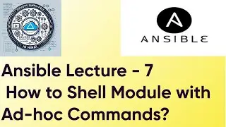 Ansible Lecture  - 7 | How to Use Shell Module with Ad-hoc Commands | Ansible Tutorial in Hindi
