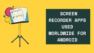The best screen recorder apps used globally on Android || Tech Ternals