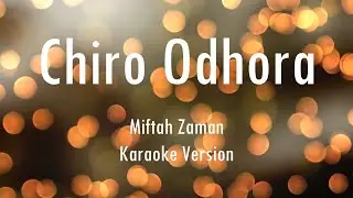 Chiro Odhora | Miftah Zaman | Karaoke | Fingerstyle | Only Guitra Chords...