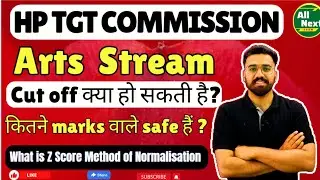 HP TGT Commission 🔥ARTS  || Cut Off Prediction ✅ || Cut Off After Normalisation #tgtartscutoff #tgt