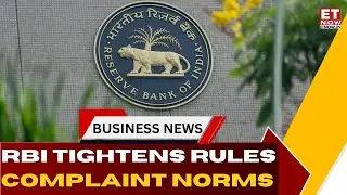 RBI Tightens Complaint Redressal Norms; Auto-Escalation Made Mandatory | Business News | ET Now