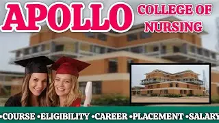 Apollo College of Nursing | Chennai | Full review in Tamil | Apollo Educational Institutions