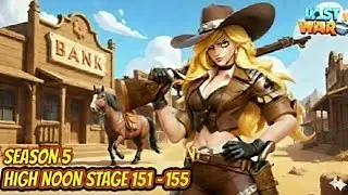 Last War High Noon Stage 151 - 155 Complete Guide 🤠