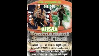 Howland Tigers Vs. Ursuline Fighting Irish! OHSAA Sectional Semi-final Division ll. 3.2.2022