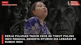 KERJA PULUHAN TAHUN CECE INI T4KUT PUL4N9 INDO PADAHAL AN4KNYA NYURUH DIA LEBARAN DI RUMAH INDO