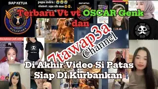 Terbaru VT VT oscar Genk patas siap di Kurbankan@#Oscargenk#mas iyun#terbaru#viral#treanding
