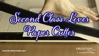 What is a Second Class Lever? - Example With Explanation - The Case Of Paper Cutter