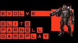 Evolve Elite Parnell vs Goliath Gameplay (with top 1 Maggie EU) 1080p 60fps