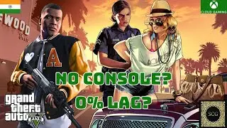 Playing GTA 5 on Xbox Cloud Gaming in 2026