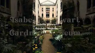 Музей Изабеллы Стюарт Гарднер #travel #museum #IsabellaStewart #Boston