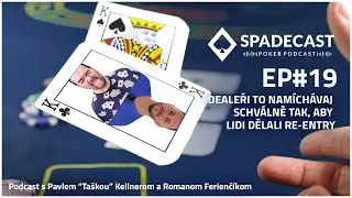 SPADECAST Ep#19 &ndash; Dealeři to nam&iacute;ch&aacute;vaj schv&aacute;lně tak, aby lidi dělali re-entry