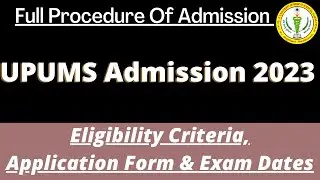 UPUMS Admission 2023 : Application (Soon), Dates, Eligibility, Pattern, Syllabus