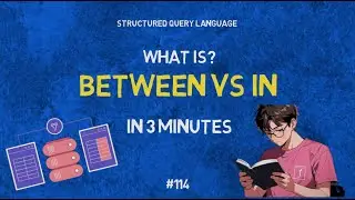 What is BETWEEN and IN in SQL? | IN 3 MINUTES | Definition | Applications