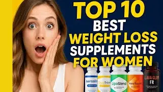 10 Best Weight Loss Supplements for Women (Science-Backed & Natural)