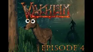 DEER HUNTING GONE WRONG...Valheim Let's play Ep04