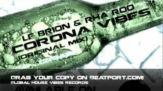 Le Brion & Rha Roo - Corona Vibes ( Global House Vibes Records )