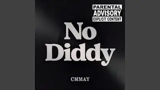 NO DIDDY