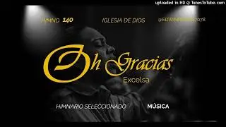 140- ¡OH, GRACIA EXCELSA!