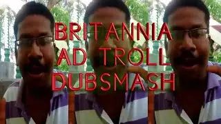 anbu siva dubsmash | Britannia ad troll dubsmash |