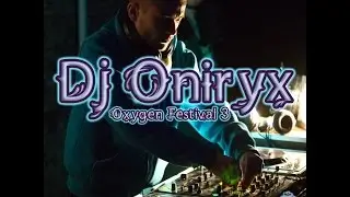 Dj Oniryx (Digital Om Productions) - Oxygen Fest 3 (Ibiscus ~ 02.06.2013)