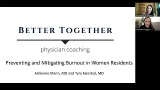 Better Together Physician Coaching: Preventing and Mitigating Burnout in Women Residents