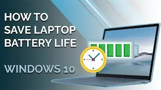 How to save laptop battery life windows 10 | Improve battery life