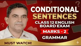 Secure 2 Marks: Conditional Sentences | Class 12 English Board Exam