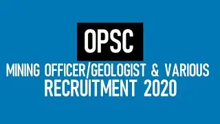 OPSC Mining Officer Recruitment 2020 | Odisha Nijukti Khabar 2020 | Syllabus | Exam Pattern