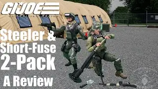 Steeler and Short-Fuse || A G.I. Joe Classified Series Review