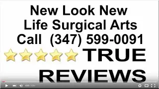 New Look New Life Surgical Arts - REVIEWS - Best Plastic Surgeon in Brooklyn, NY (347) 599-0091