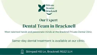 Learn About the Bracknell Private Dentist Staff