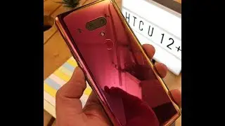 HTC U12 Plus Flame Red Color First Look: Price,Specs,Features,Avail