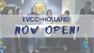Witness the Ribbon Cutting Moment at EVCC-Holland's Grand Opening