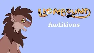 Voice Auditions for Lionbound!