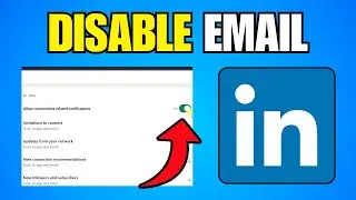 How To Disable Email Notifications on LinkedIn - New Method