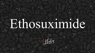 Ethosuximide- Anti-Epileptic Drugs (Cutting Down the Drugs Series)
