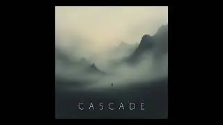 Cascade [atmospheric ambient soundscape]