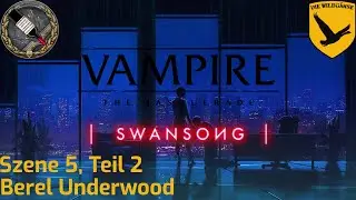 VtM - Swansong - Szene 5, Teil 2: Berel Underwood (RedWineLover17)