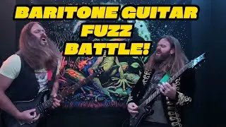 Double Baritone Guitar Fuzz Battle! | Baritone Guitar Fuzz Tones and Solos!