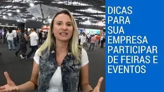 Dicas para sua empresa participar de feiras e eventos