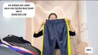 [29/1] XẢ KHO QUẦN NỈ THỂ THAO NHẬT ĐỒNG GI&Aacute; 100K | MUA TỪ HAI QUẦN MIỄN SHIP | M&Atilde; K | 0336.530.128