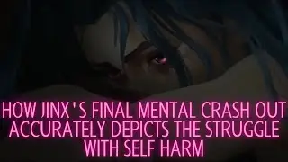How Jinx's Final Mental Crash Out Accurately Depicts The Struggle with Self Harm