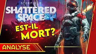 STARFIELD est-il MORT? (1 an apr&egrave;s, le DLC Shattered Space...)
