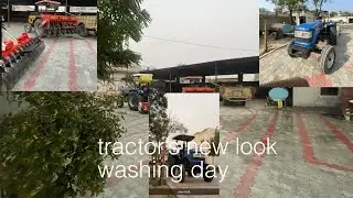 ਟ੍ਰੈਕਟਰ ਦੀ ਨਵੀ ਲੁਕ  ਤੇ ਸਾਫ਼ ਸਫ਼ਾਈ 