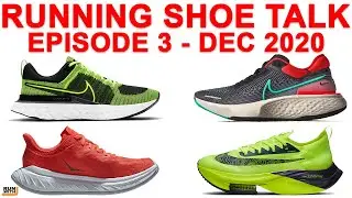 SHOE TALK EPISODE 3 RUNNING SHOES Release Updates December 2020