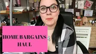 HOME BARGAINS HAUL MARCH 2018